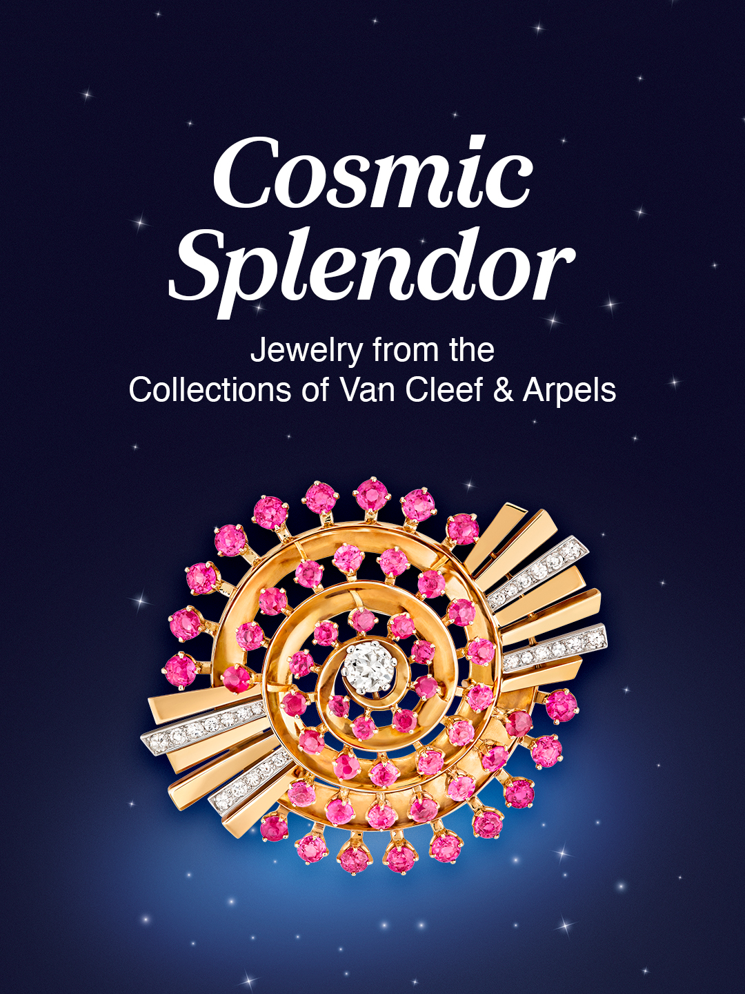 <p>Cosmic Splendor: Jewelry from the Collections of Van Cleef & Arpels</p>
 - New York, United States